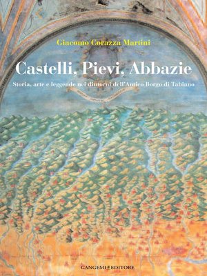 cover image of Castelli, Pievi, Abbazie